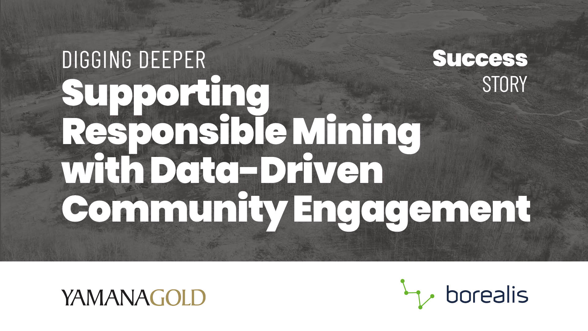 Digging Deeper Supporting  Responsible Mining  with Data-Driven Community Engagement