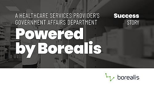 A Healthcare Services Provider’s Government Affairs Department Powered by Borealis