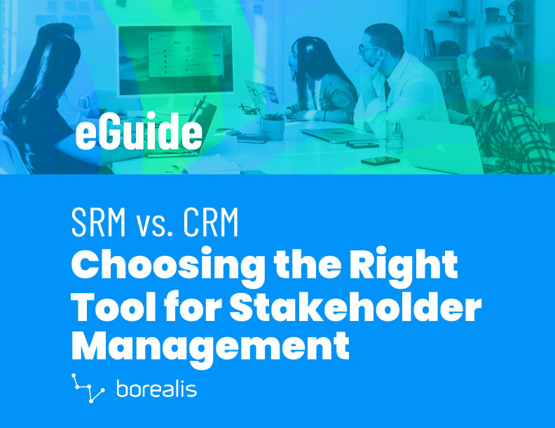 Choosing the Right Tool for Stakeholder Management: CRM vs. SRM